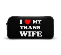 I Love My Trans Wife Funny Pen Case Pencil High Capacity Pouch Stationery Bag Makeup Cosmetic Organizer For Men Women
