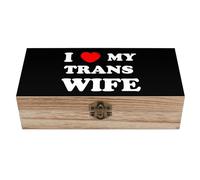 I Love My Trans Wife Wooden Storage Box Wood Jewelry Casket Present Boxes with Hinged Lid And Front Clasp