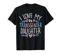 I Love My Transgender Daughter Trans Pride Flag Ally Mom Dad T-Shirt