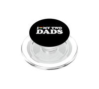 I Love My Two Dads PopSockets PopGrip for MagSafe