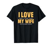 I Love My Wife Whiskey Gift Bourbon Single Malt Whiskey T-Shirt