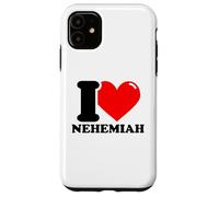 I love Nehemiah funny fist name design Case for iPhone 11