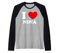 I Love Nina I Heart Nina Funny Nina Raglan Baseball Tee