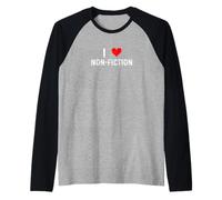 I Love Non Fiction - Heart Books Reading Writing Writer Read Raglan Baseball Tee