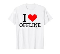 I Love Offline (Funny Digital Detox Statement) T-Shirt