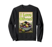 I Love Olives Delicious Sweatshirt