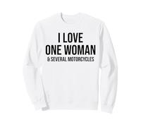 I Love One Woman and Several Motorcycles Funny Biker Sweatshirt