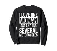 I Love One Woman And Several Motorcycles Sweatshirt