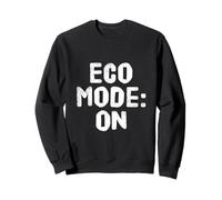 I Love Our Planet Eco Mode On - Eco Warrior Statement Sweatshirt
