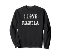 I Love Pamela Sweatshirt