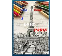I LOVE PARIS: COLORING BOOK