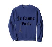 I love Paris Eiffel Tower Je T'aime Sweatshirt