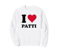 I Love Patti Sweatshirt