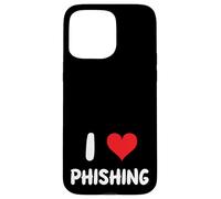 I Love Phishing - Heart - Scam Scammer Fraud Audit Control Case for iPhone 15 Pro Max
