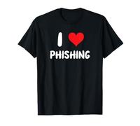 I Love Phishing - Heart - Scam Scammer Fraud Audit Control T-Shirt