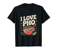 I Love Pho Vietnamese Noodle Soup Delight T-Shirt