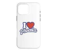 I Love Phoenix Case for iPhone 16 Pro Max
