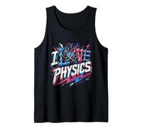 I Love Physics Physics Physicist Nerd Tank Top