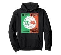 I Love Pi Left Brain Right Brain Pullover Hoodie