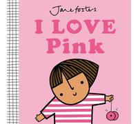 I Love Pink (Jane Foster's Colors)