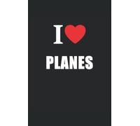 I Love Planes: Journal Style Composition Notebook