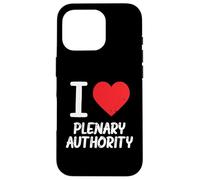 I Love Plenary Authority Case for iPhone 16 Pro