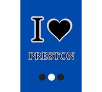 I Love Preston: Notebook and Journal for Lover's of Preston City size 6/9 in 100 Pages.
