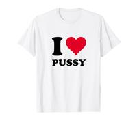 I Love Pussy T-Shirt