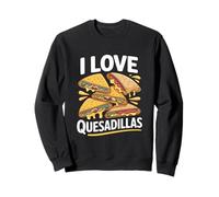 I Love Quesadillas Cheesy Snack Fun Sweatshirt