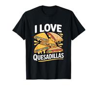 I Love Quesadillas Cheesy Snack Fun T-Shirt