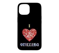 I Love Quilling Heart Paper Filigree Crafter Case for iPhone 15