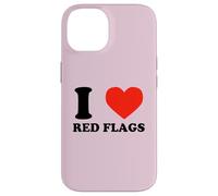 I Love Red Flags Funny Toxic Relationship Humor Pun Design Case for iPhone 14