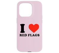 I Love Red Flags Funny Toxic Relationship Humor Pun Design Case for iPhone 15 Pro