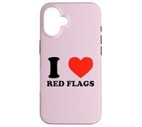 I Love Red Flags Funny Toxic Relationship Humor Pun Design Case for iPhone 16