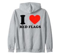 I Love Red Flags Funny Toxic Relationship Humor Pun Design Zip Hoodie