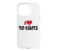 I Love Red Heart To Kibbitz - Yiddish Slang Case for iPhone 15 Pro Max