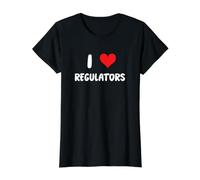 I Love Regulators - Regulation Rules Compliance Risk Audit Value Graphic T-Shirt, Women, Black, S