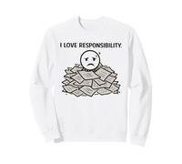 I Love Responsibility Overwhelmed Office Stick man humor Sweatshirt