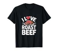 I Love Roast Beef Carnivore BBQ Pitmaster Kitchen Humor T-Shirt