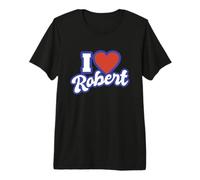 I Love Robert Premium T-Shirt