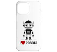I Love Robots Robotics Engineering Funny Robotics Engineer Case for iPhone 16 Pro Max