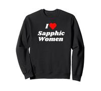 I love Sapphic Women for queer and gay women Sweatshirt