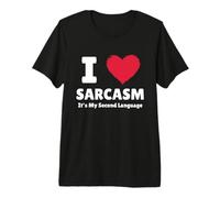 I Love Sarcasm It's My Second Language Funny Premium T-Shirt