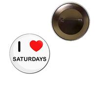 I Love Saturdays - 25mm Button Badge