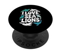 I Love Sea Lions Marine Ocean Animals Fans PopSockets Adhesive PopGrip