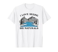 I Love Seeing Big Naturals T-Shirt