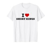 I Love Short Kings I Heart Short Kings T-Shirt