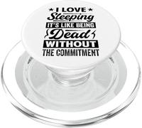 I Love Sleeping It's Like Being Dead Without The Commitment PopSockets PopGrip for MagSafe