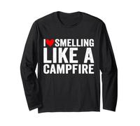 I Love Smelling Like a Campfire Funny Camping Fire Long Sleeve T-Shirt