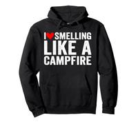I Love Smelling like a Campfire Funny Camping Fire Pullover Hoodie